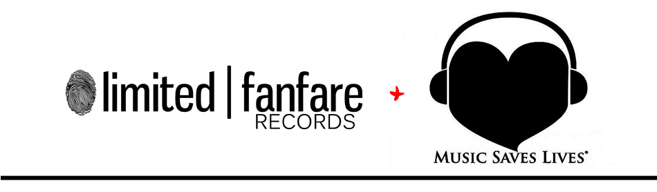 Limited Fanfare Records + Music Saves Lives