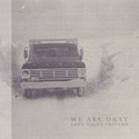 Late Night Friends - "We Are Okay"